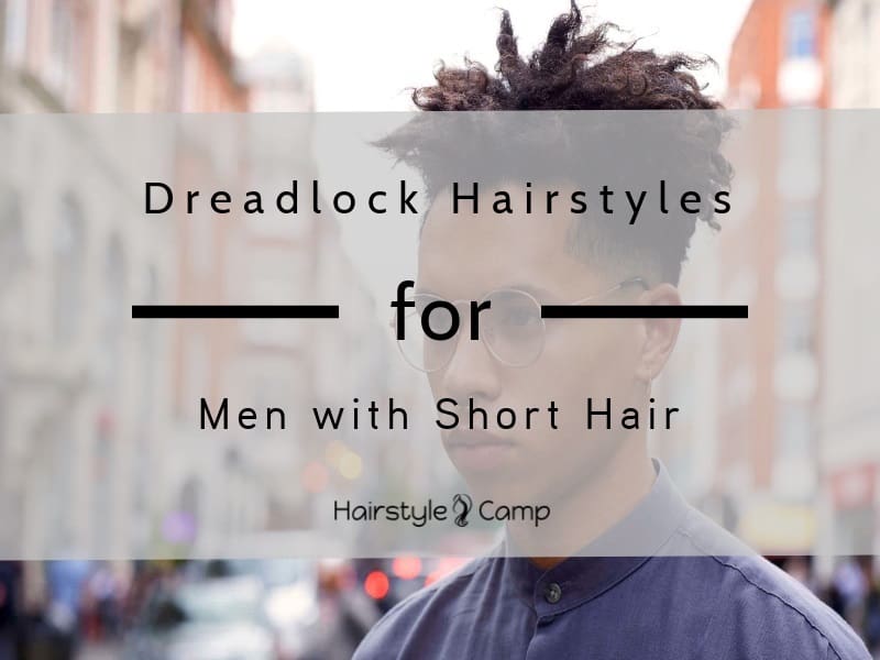 Dreadlock hairstles for man with short hair