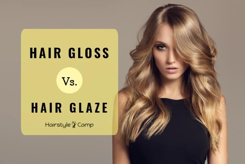 Hair Glaze Vs. Hair Gloss: What Are The Differences?