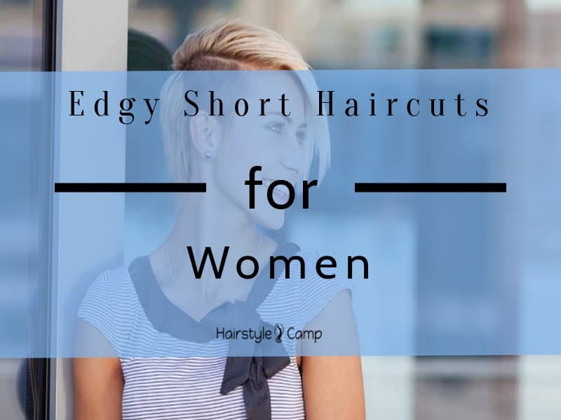 25 Tempting Edgy Short Haircuts for Women [2020]