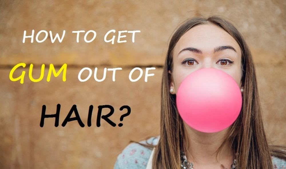 How to Get Gum Out of Hair Without Cutting It Out – Hairstyle Camp