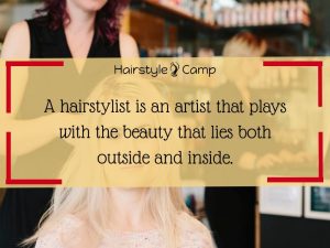 120 of The Best Hairstylist Quotes to Share in 2024 – Hairstyle Camp