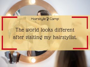 120 of The Best Hairstylist Quotes to Share in 2024 – Hairstyle Camp