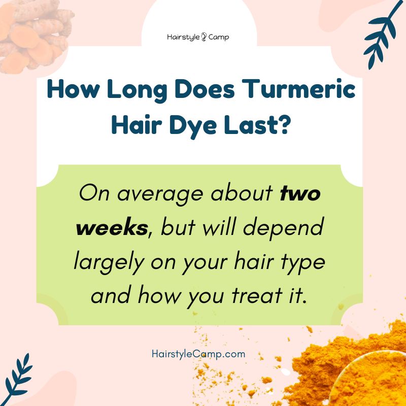 how long does turmeric hair dye last