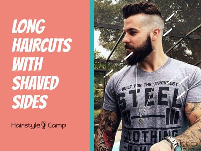 10 Best Long Haircuts with Shaved Sides All Men Need to See