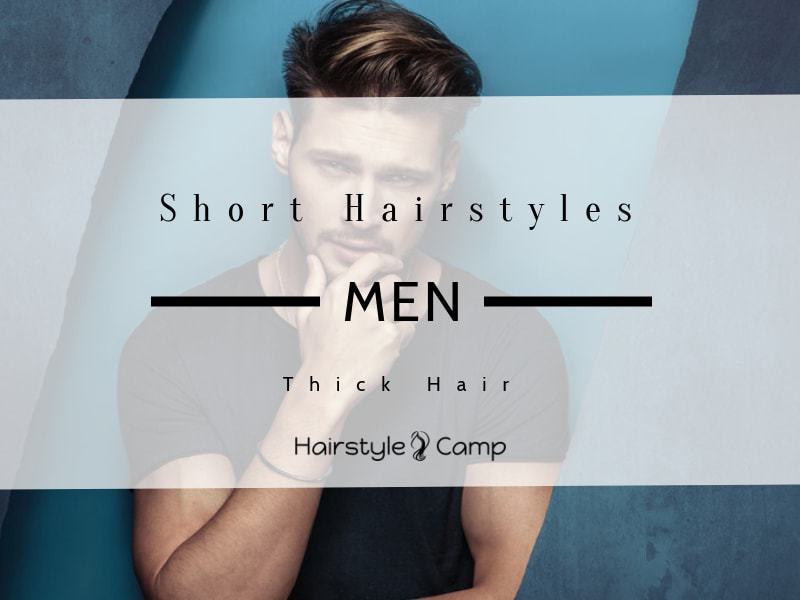 35 Men's Short Haircuts for Thick Hair – HairstyleCamp