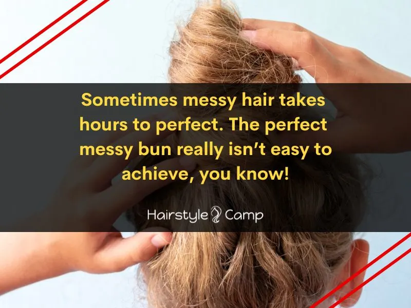 quotes on messy hair