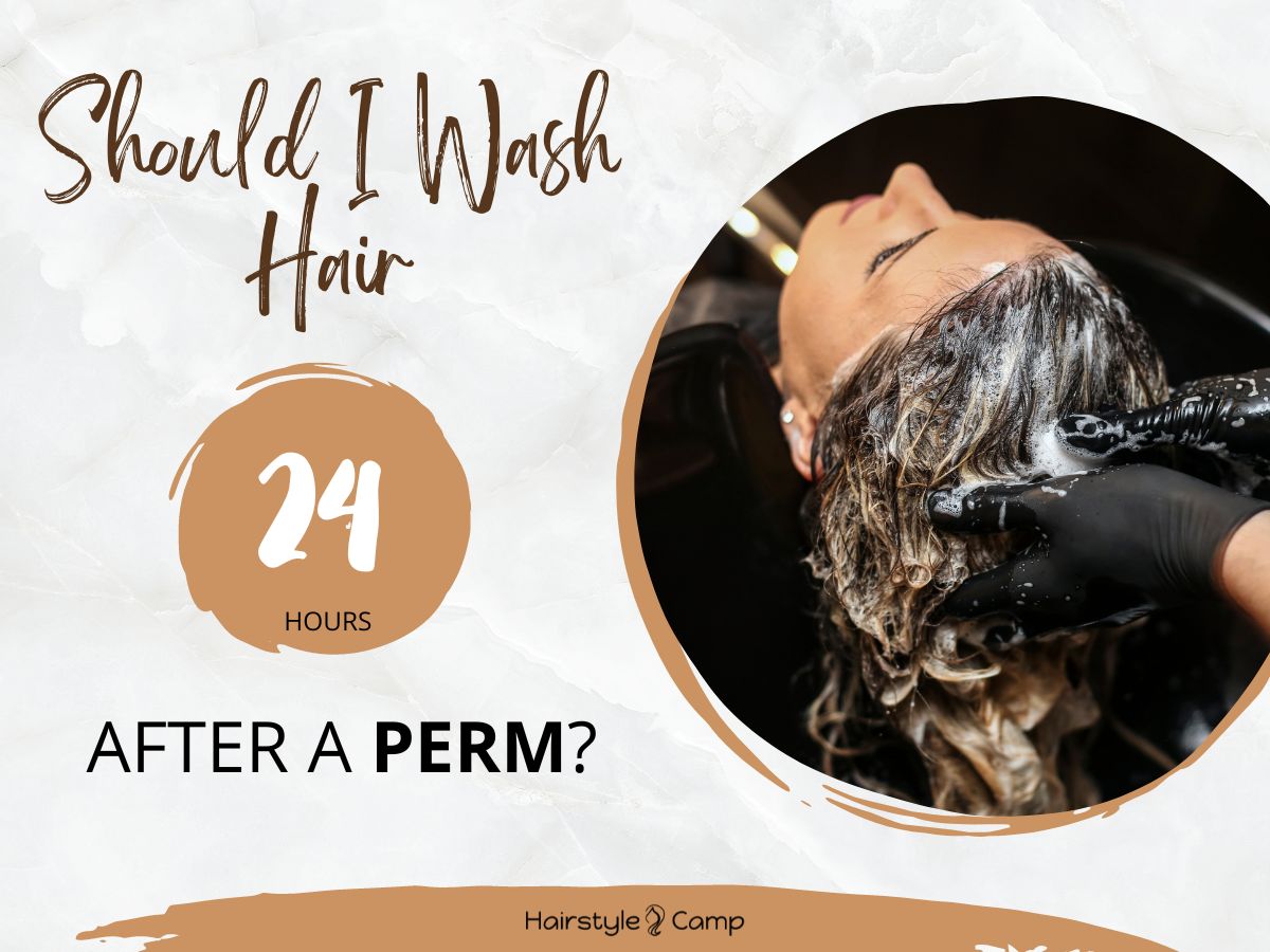 should-i-wash-my-hair-24-hours-after-a-perm-hairstylecamp