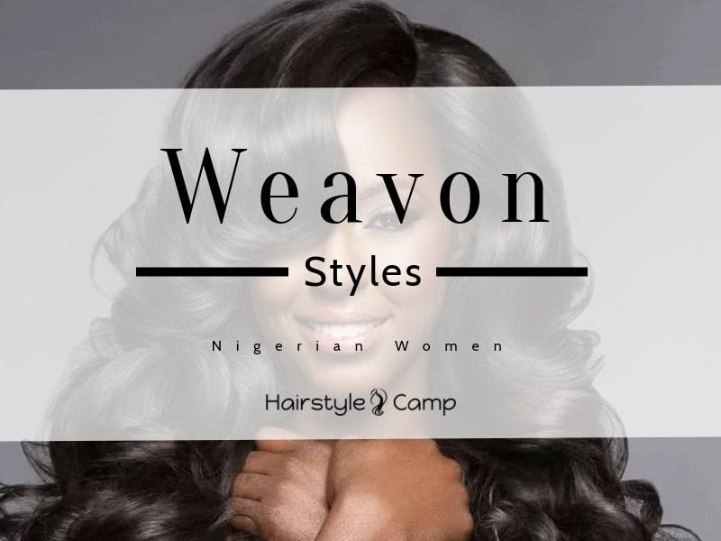 20 Best Nigerian Weavon Hairstyles  for 2019 HairstyleCamp